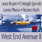 Lance Bryant - Christoph Spendel ., West End Avenue II