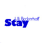 Uli Beckerhoff Group, Stay