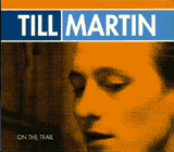Till Martin, On the trail